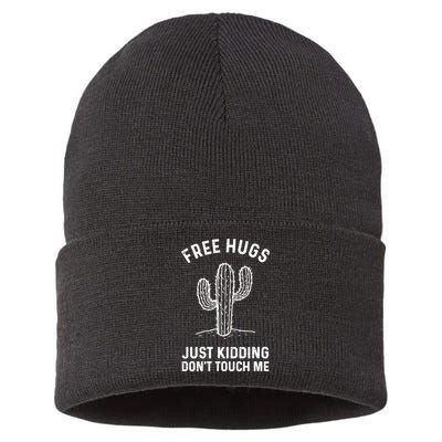 Free Hugs Just Kidding Don't Touch Me Cactus Not A Hugger TShirt Sustainable Knit Beanie