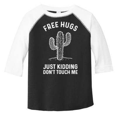 Free Hugs Just Kidding Don't Touch Me Cactus Not A Hugger TShirt Toddler Fine Jersey T-Shirt