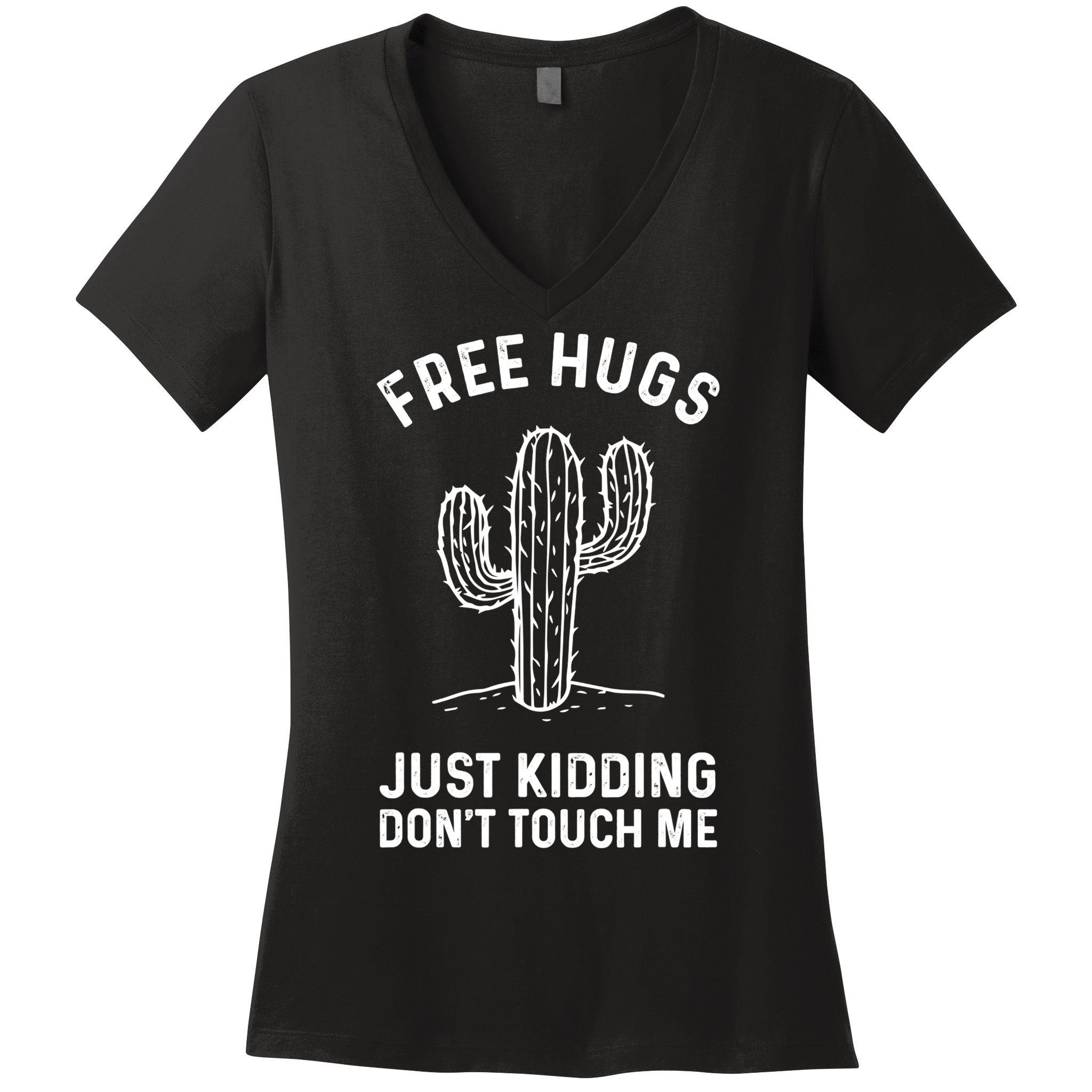 Free Hugs Just Kidding Don't Touch Me Cactus Not A Hugger TShirt Women's V-Neck T-Shirt