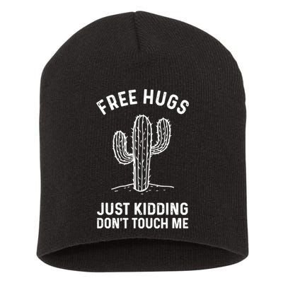 Free Hugs Just Kidding Don't Touch Me Cactus Not A Hugger TShirt Short Acrylic Beanie
