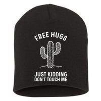 Free Hugs Just Kidding Don't Touch Me Cactus Not A Hugger TShirt Short Acrylic Beanie