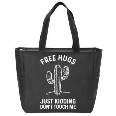 Free Hugs Just Kidding Don't Touch Me Cactus Not A Hugger TShirt Zip Tote Bag