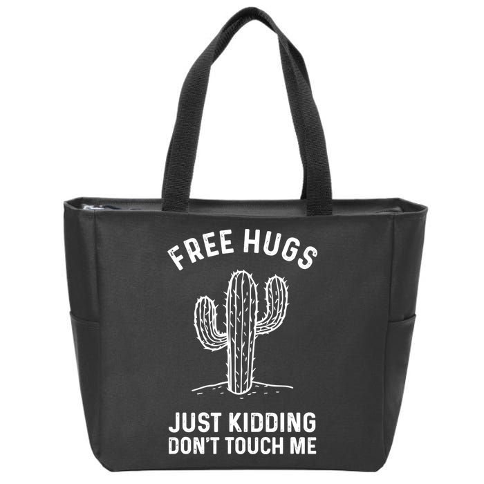 Free Hugs Just Kidding Don't Touch Me Cactus Not A Hugger TShirt Zip Tote Bag