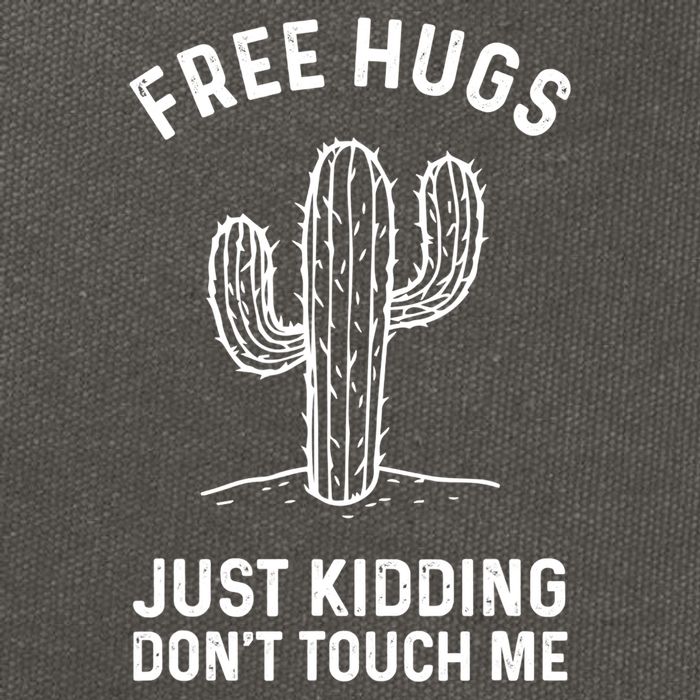 Free Hugs Just Kidding Don't Touch Me Cactus Not A Hugger TShirt Cotton Canvas Backpack