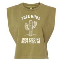 Free Hugs Just Kidding Don't Touch Me Cactus Not A Hugger TShirt Garment-Dyed Women's Muscle Tee