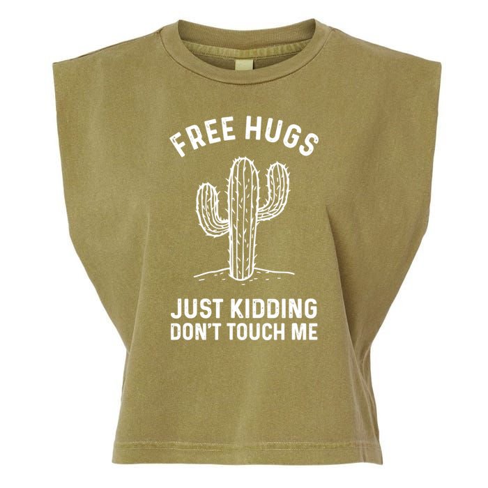 Free Hugs Just Kidding Don't Touch Me Cactus Not A Hugger TShirt Garment-Dyed Women's Muscle Tee