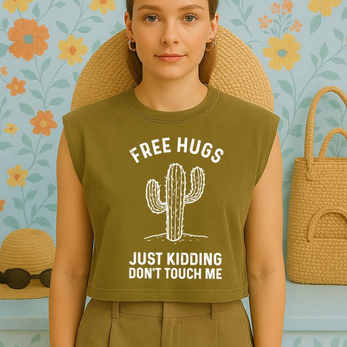 Free Hugs Just Kidding Don't Touch Me Cactus Not A Hugger TShirt Garment-Dyed Women's Muscle Tee