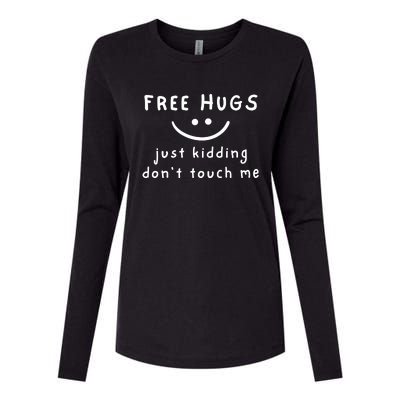 Free Hugs Just Kidding DonT Touch Me Womens Cotton Relaxed Long Sleeve T-Shirt