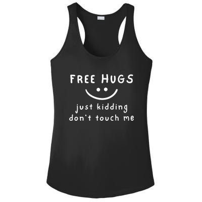 Free Hugs Just Kidding DonT Touch Me Ladies PosiCharge Competitor Racerback Tank