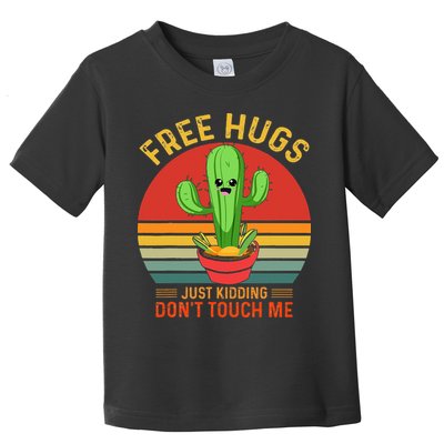 Free Hugs Just Kidding Dont Touch Me Humor Toddler T-Shirt