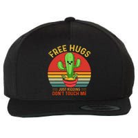 Free Hugs Just Kidding Dont Touch Me Humor Wool Snapback Cap