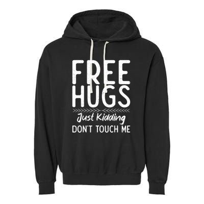 Free Hugs Just Kidding Dont Touch Me Xmas Christmas Garment-Dyed Fleece Hoodie