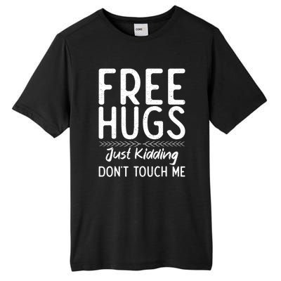 Free Hugs Just Kidding Dont Touch Me Xmas Christmas Tall Fusion ChromaSoft Performance T-Shirt