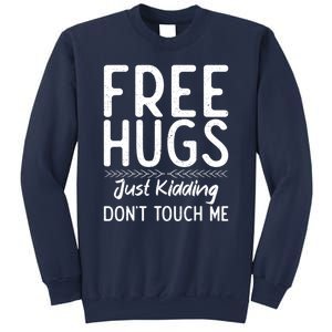 Free Hugs Just Kidding Dont Touch Me Xmas Christmas Sweatshirt