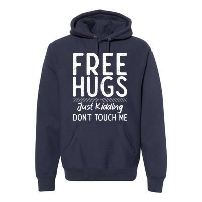 Free Hugs Just Kidding Dont Touch Me Xmas Christmas Premium Hoodie