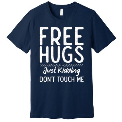 Free Hugs Just Kidding Dont Touch Me Xmas Christmas Premium T-Shirt