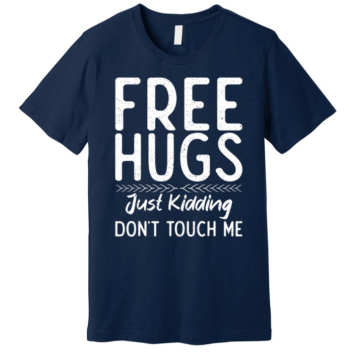 Free Hugs Just Kidding Dont Touch Me Xmas Christmas Premium T-Shirt