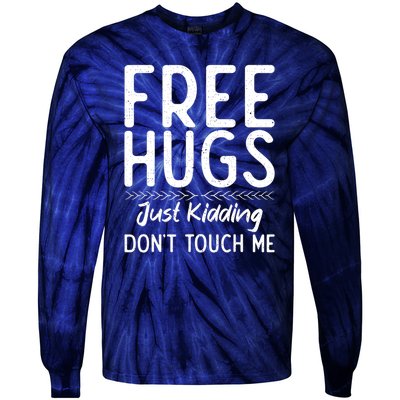 Free Hugs Just Kidding Dont Touch Me Xmas Christmas Tie-Dye Long Sleeve Shirt