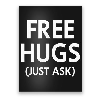 Free Hugs Just Ask Joke Poster