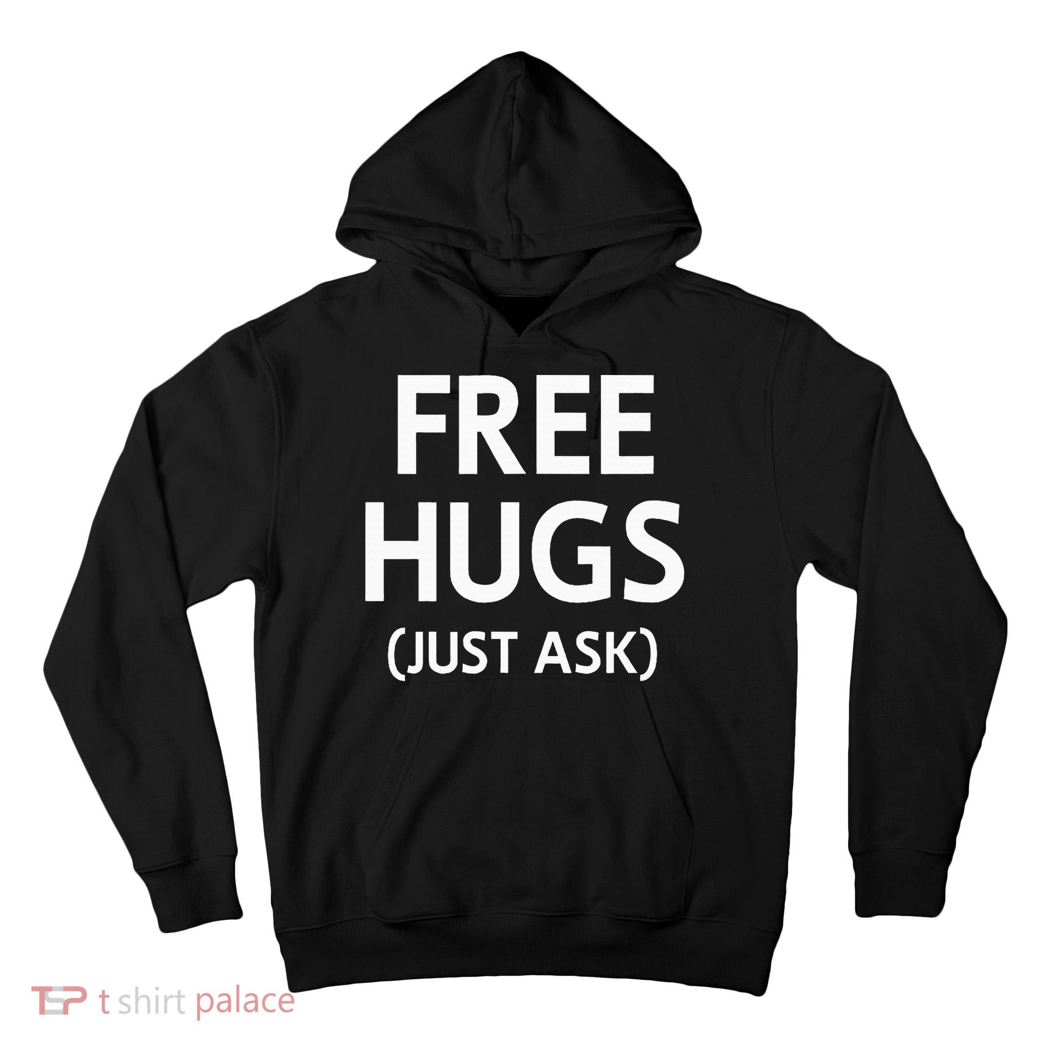 Free Hugs Just Ask Joke Tall Hoodie