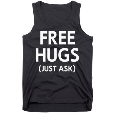 Free Hugs Just Ask Joke Tank Top