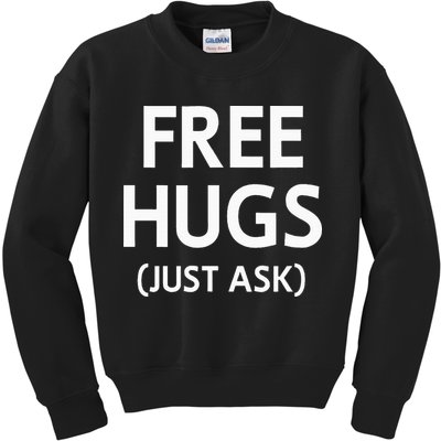 Free Hugs Just Ask Joke Kids Sweatshirt