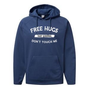 Free Hugs Just Ding Don`T Touch Me Funny Gift Great Gift Performance Fleece Hoodie