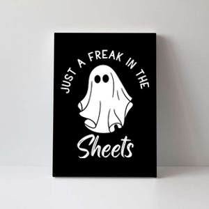 Funny Halloween Just A Freak In The Sheets Costume Canvas