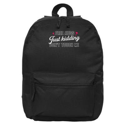 Free Hugs Just Kidding Don't Touch Me 16 in Basic Backpack