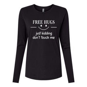 Free Hugs Just Kidding Dont Touch Me Womens Cotton Relaxed Long Sleeve T-Shirt