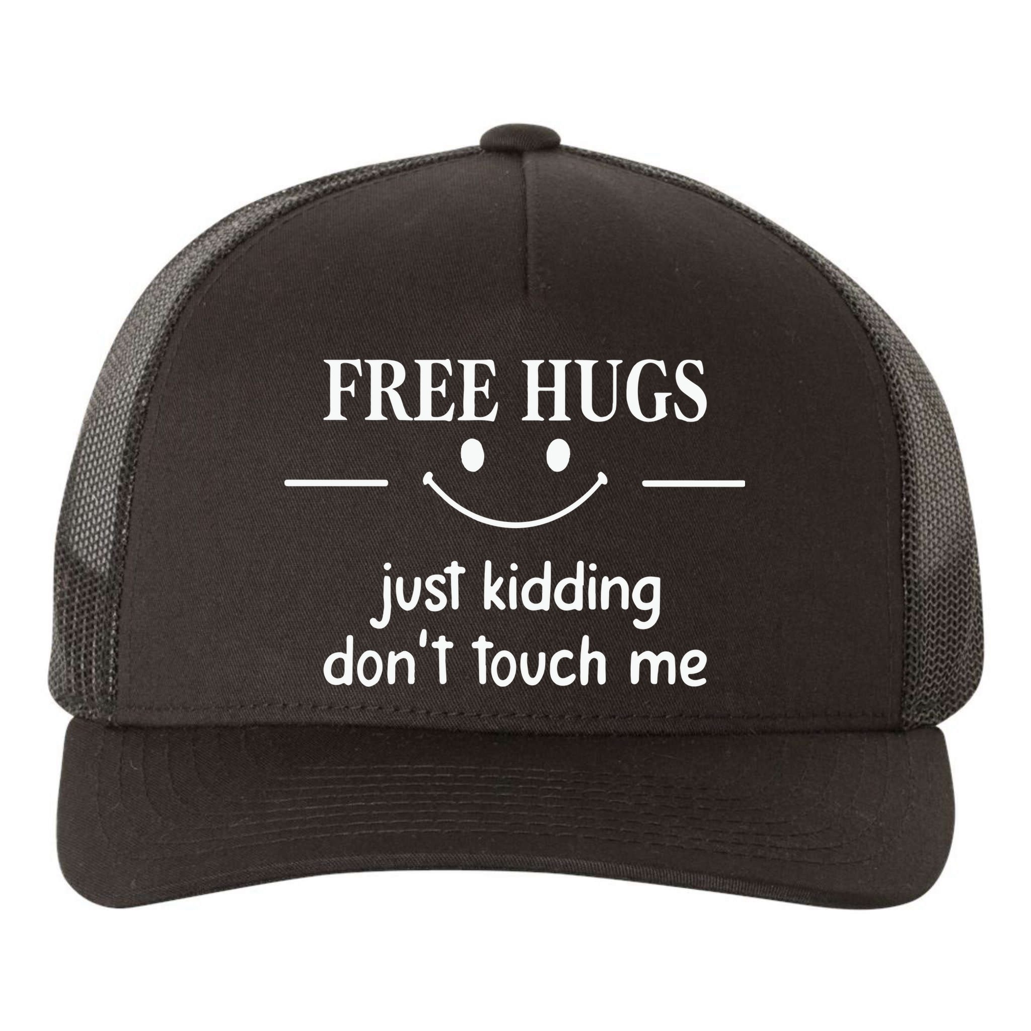 Free Hugs Just Kidding Dont Touch Me Yupoong Adult 5-Panel Trucker Hat