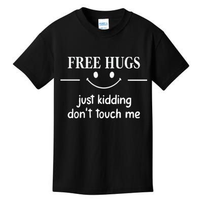 Free Hugs Just Kidding Dont Touch Me Kids T-Shirt