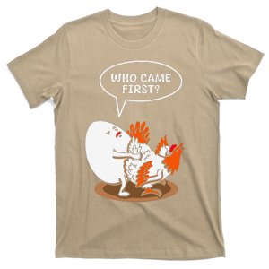 Funny Humor Jokes Who Came First Chicken Or Egg T-Shirt