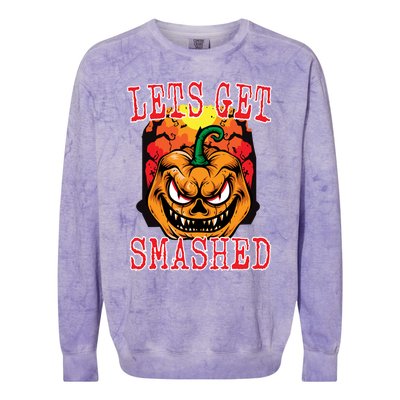 Funny Halloween Jack O Latern Pumpkin Lets Get Smashed Cool Gift Colorblast Crewneck Sweatshirt