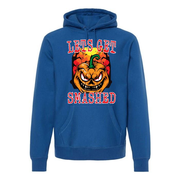 Funny Halloween Jack O Latern Pumpkin Lets Get Smashed Cool Gift Premium Hoodie