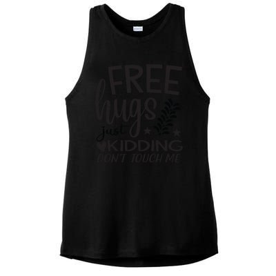 Free Hugs Just Kidding Dont Touch Me Ladies PosiCharge Tri-Blend Wicking Tank