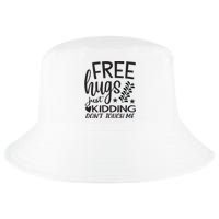 Free Hugs Just Kidding Dont Touch Me Cool Comfort Performance Bucket Hat