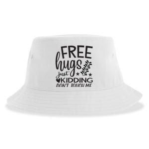 Free Hugs Just Kidding Dont Touch Me Sustainable Bucket Hat