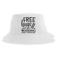 Free Hugs Just Kidding Dont Touch Me Sustainable Bucket Hat