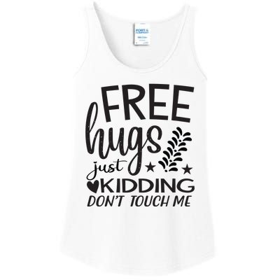 Free Hugs Just Kidding Dont Touch Me Ladies Essential Tank