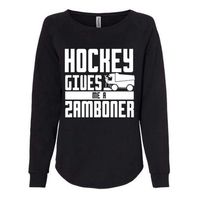 Funny Hockey Jokes Hockey Gives Me A Zamboner Hockey Player Cool Gift Womens California Wash Sweatshirt