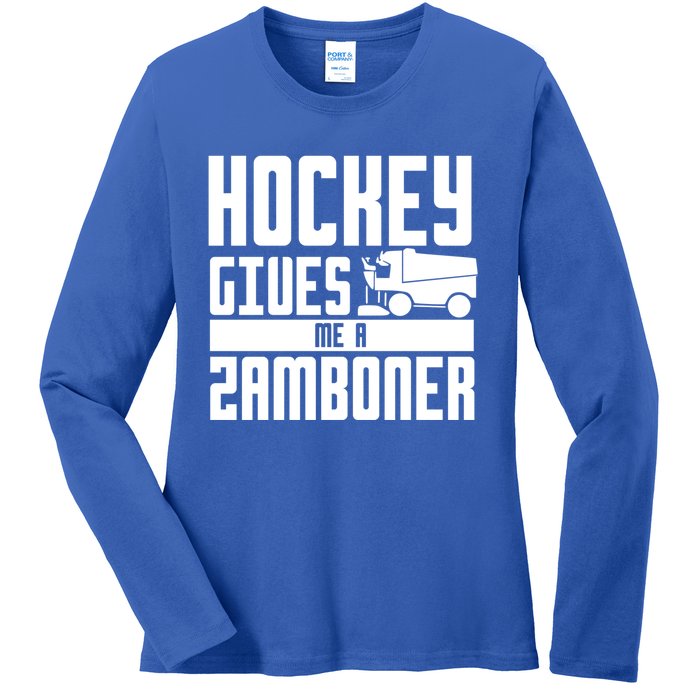 Funny Hockey Jokes Hockey Gives Me A Zamboner Hockey Player Cool Gift Ladies Long Sleeve Shirt