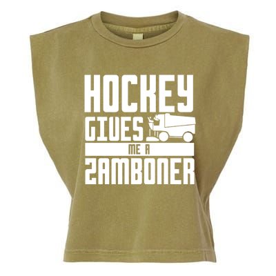 Funny Hockey Jokes Hockey Gives Me A Zamboner Hockey Player Cool Gift Garment-Dyed Women's Muscle Tee