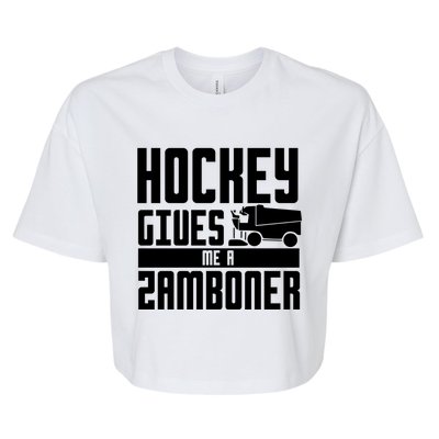 Funny Hockey Jokes Hockey Gives Me A Zamboner Hockey Player Cool Gift Bella+Canvas Jersey Crop Tee