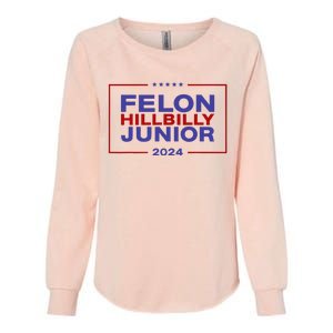 Felon Hillbilly Junior 2024 Trump Vance Kennedy 2024 Womens California Wash Sweatshirt