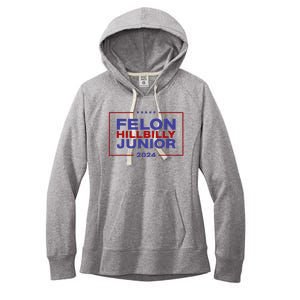 Felon Hillbilly Junior 2024 Trump Vance Kennedy 2024 Women's Fleece Hoodie