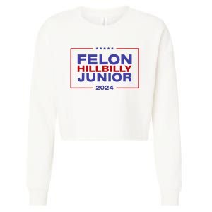 Felon Hillbilly Junior 2024 Trump Vance Kennedy 2024 Cropped Pullover Crew