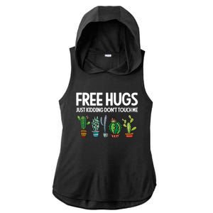 Free Hugs Justding DonT Touch Me Funny Cactus Jokes Ladies PosiCharge Tri-Blend Wicking Draft Hoodie Tank