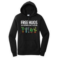 Free Hugs Justding DonT Touch Me Funny Cactus Jokes Women's Pullover Hoodie