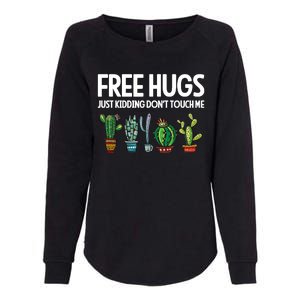 Free Hugs Justding DonT Touch Me Funny Cactus Jokes Womens California Wash Sweatshirt